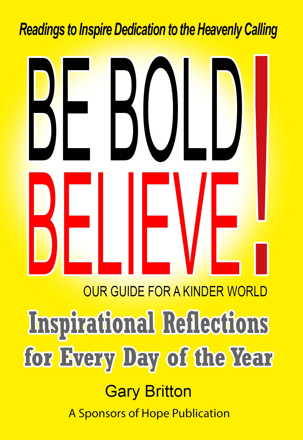 Be Bold Believe
