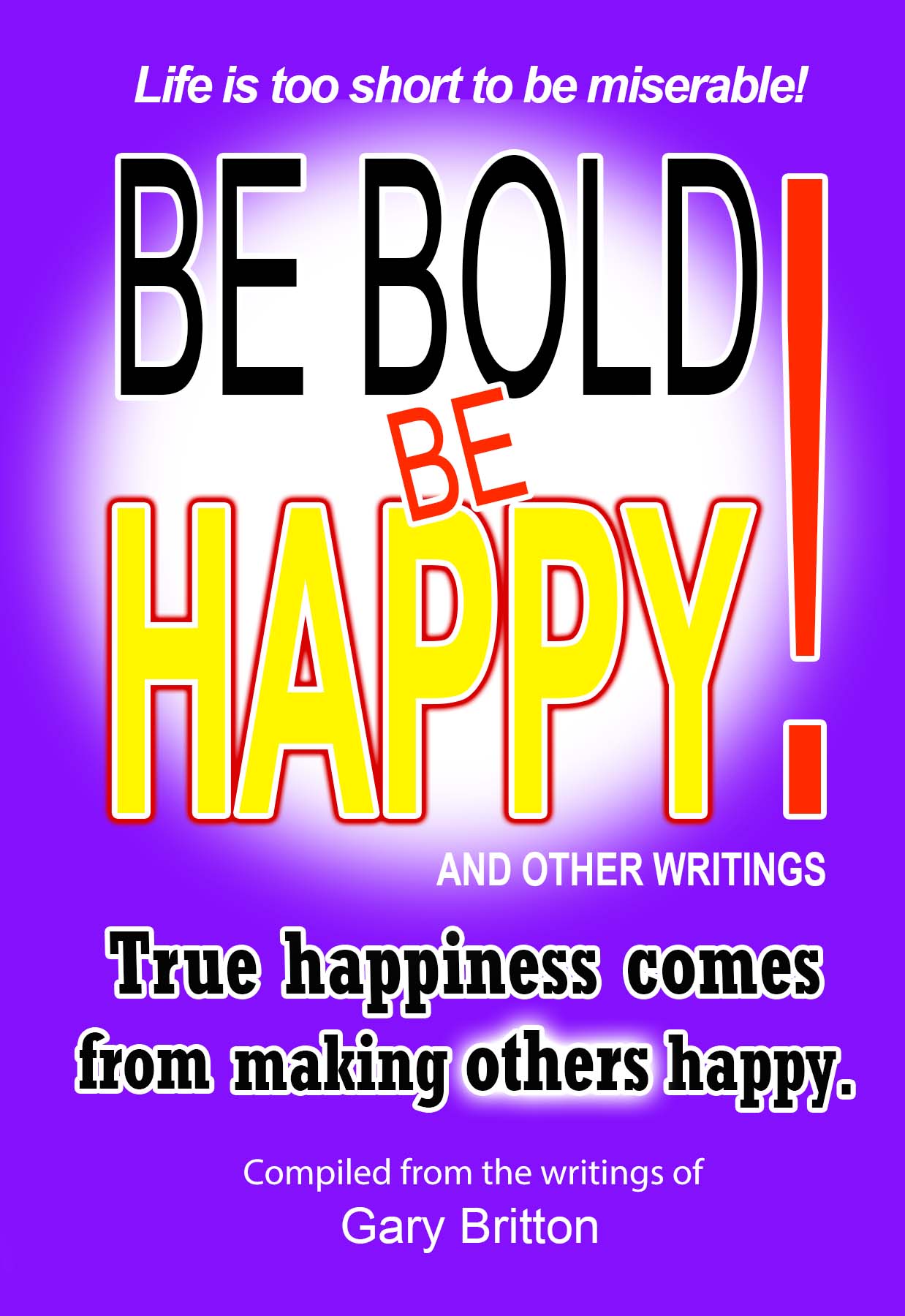 Be Bold Be Happy