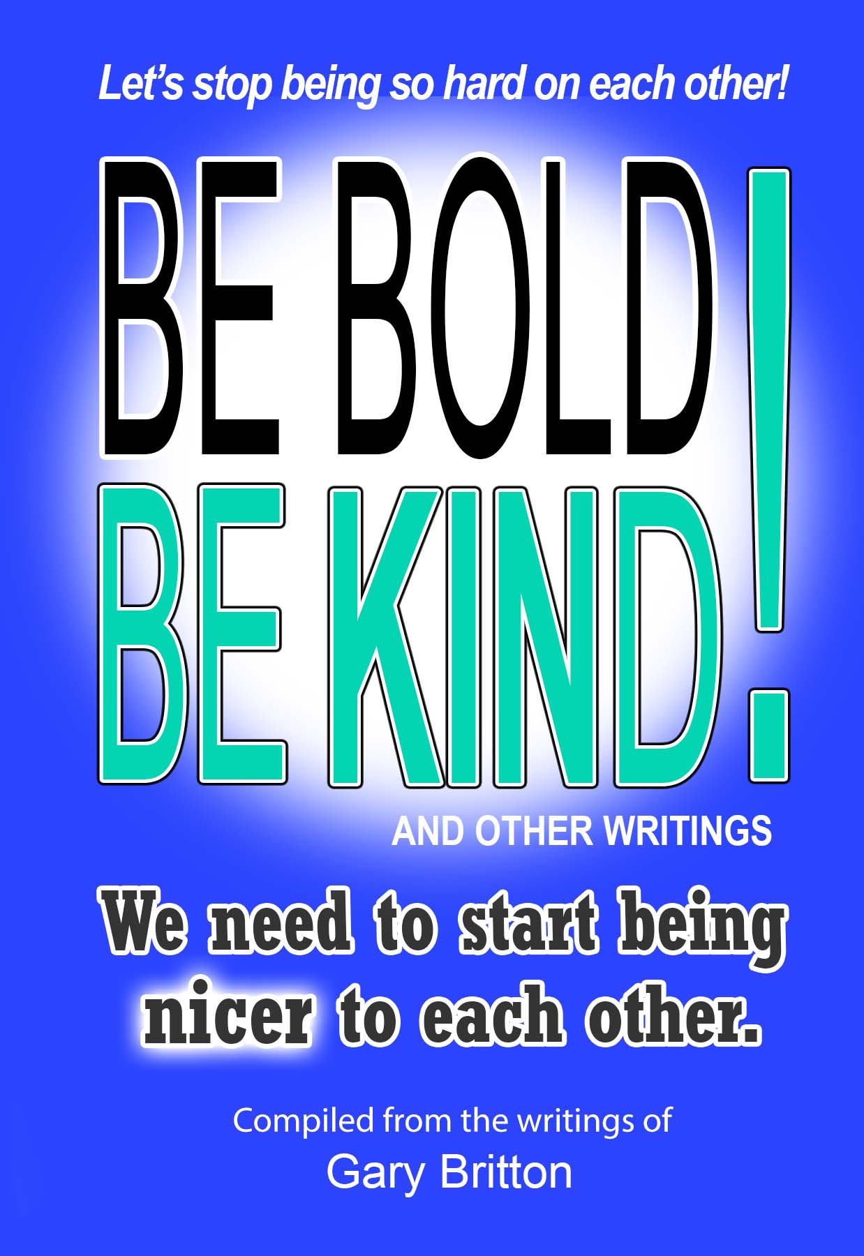 Be Bold Be Kind